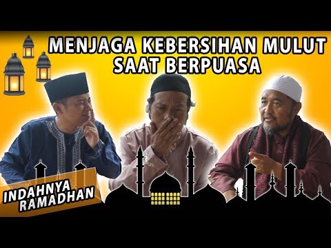 CARA AGAR MENJAGA KEBERSIHAN MULUT SAAT BERPUASA | FT. ABI AMIR