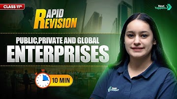 Public, Private and Global Enterprises | CBSE Class 11 BST  | Full Chapter in 🔟 Mins Rapid Revision