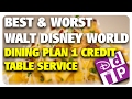 BEST & WORST Disney Dining Plan 1 Credit Table Service Restaurants! | Best & Worst 02/01/17