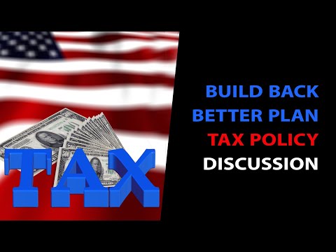 President Biden’s Build Back Better Plan. The Assessment: A Roundtable Discussion of Tax Policy President Biden’s Build Back Better Plan. The Assessment: A Roundtable Discussion of Tax Policy
