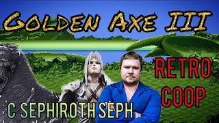 Golden Axe 3 (SEGA MD) | COOP с Sephiroth Seph - Стрим 397