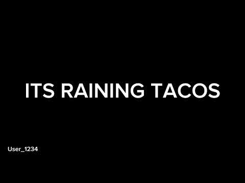 It’s raining tacos funkos (lyric)