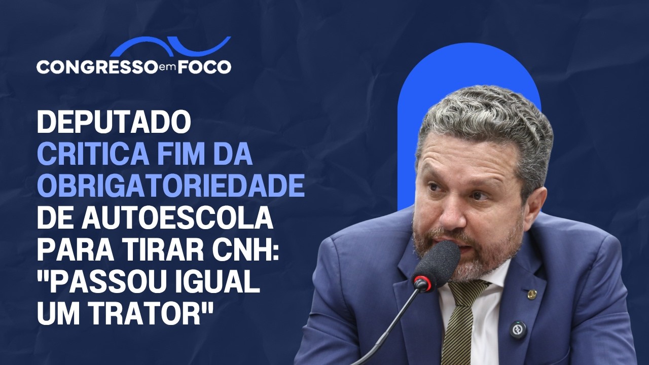 Deputado critica fim da obrigatoriedade de autoescola para tirar CNH: "Passou igual um trator" Deputado critica fim da obrigatoriedade de autoescola para tirar CNH: "Passou igual um trator"