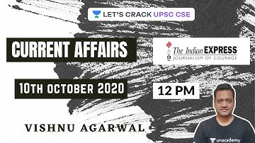 10th October 2020 | Indian Express Analysis | Crack UPSC CSE/IAS 2021 | Vishnu Agarwal