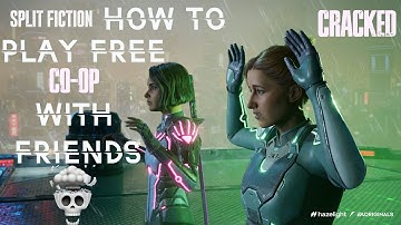 How To Play CRACKED Split Fiction  Co-op  FOR FREE - FULL GAME 100% Working