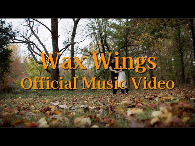 "Wax Wings" Official Music Video