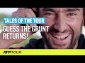 Guess The Grunt, Part 2! | TALES OF THE TOUR | ATP