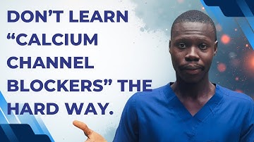 Antihypertensives Simplified |  Calcium Channel Blockers