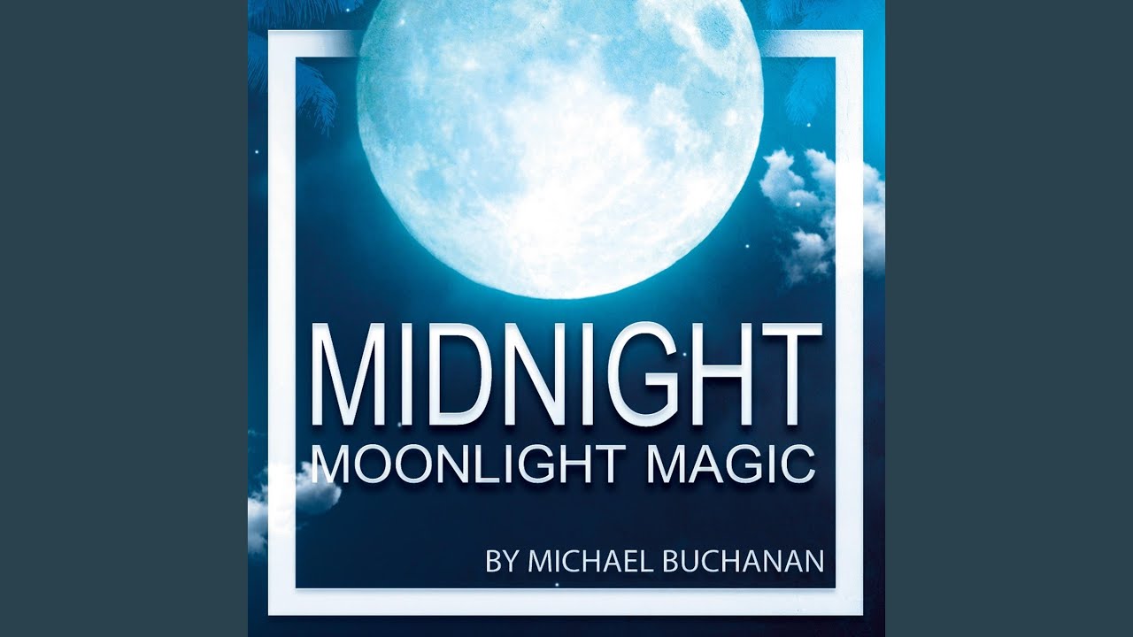 Watch Midnight Moonlight Magic on YouTube Watch Midnight Moonlight Magic on YouTube