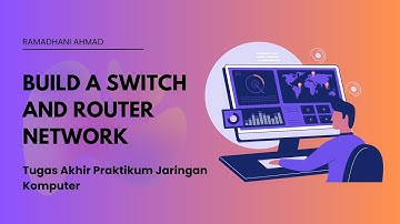 Demonstrasi Lab Build a Switch and Router Network | Praktikum Jaringan Komputer