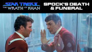 Spock&#39;s Death &amp; Funeral (Soundtrack Suite) - RIP Leonard NImoy