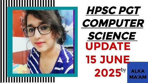 HPSC PGT COMPUTER SCIENCE PAPER|15 JUNE 2025| HARD |ALL UPDATES|DETAILED ANALYSIS AND REVIEW|