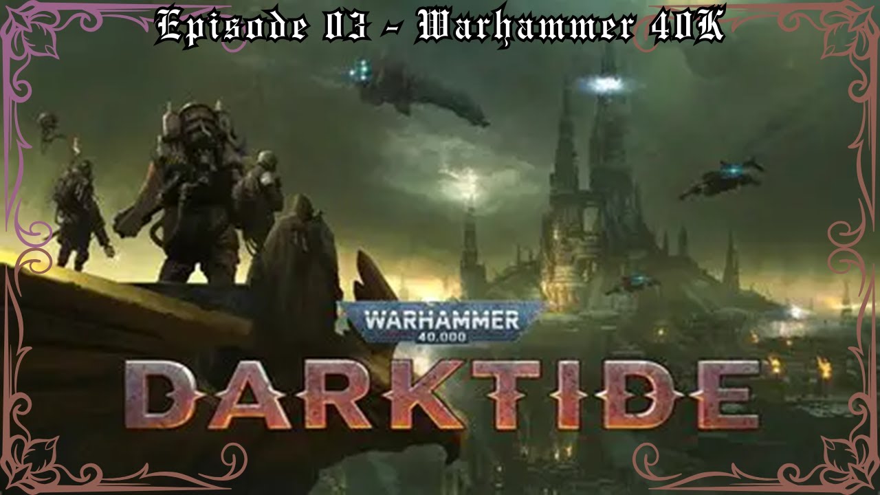 Episode 03 - Warhammer 40K - Darktide - Arbites - K9 Unit