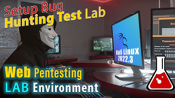 Easily Setup Web Pentesting Lab For Bug Hunting in Kali Linux [Hindi]