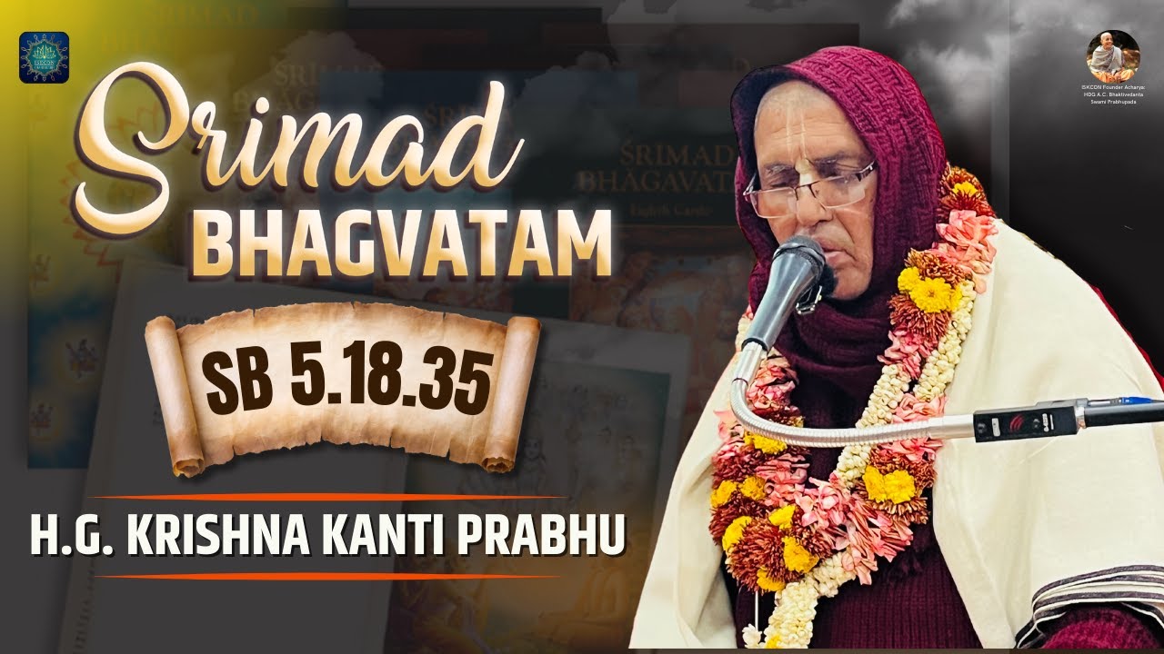 SB 5.18.35 || HG Krishna Kanti Prabhu Ji || ISKCON Chandigarh