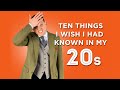 10 Things I Wish I Had Known In My 20s