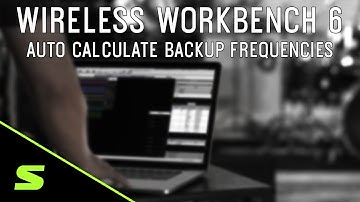 Shure Wireless Workbench 6: Automatically Calculate Backup Frequencies