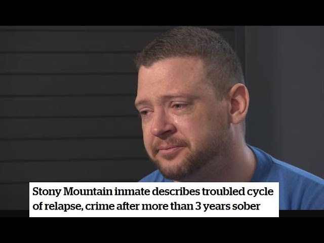 Stony Mountain inmate describes troubled cycle of relapse, crime after more than 3 years sober