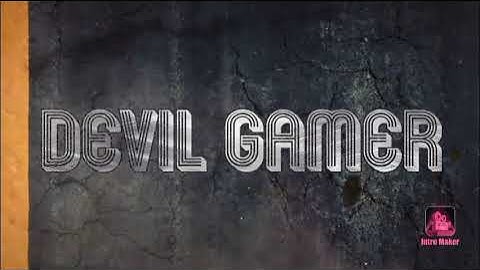 Devil Gamer (Official Intro Video)
