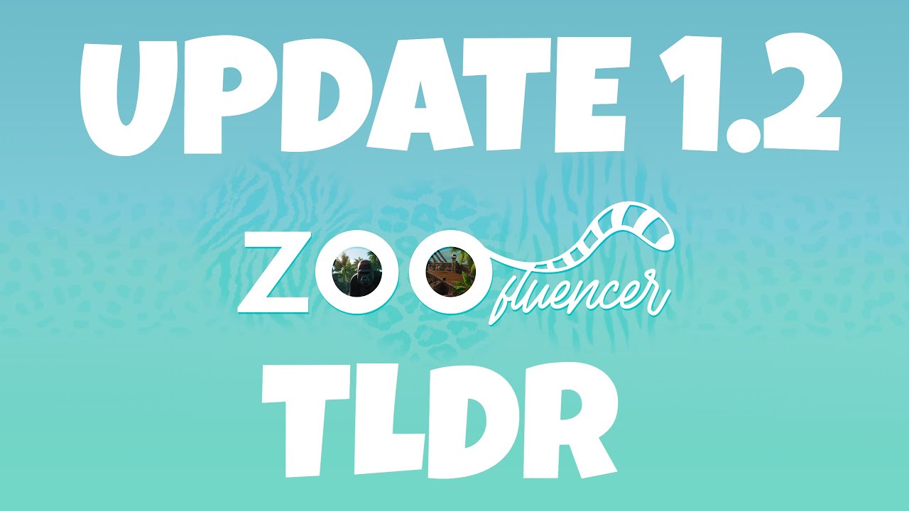Planet Zoo Update 1.2 | Zoofluencer TLDR