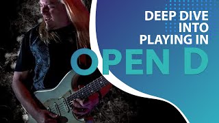 Exploring OPEN D Tuning the Easy Way!