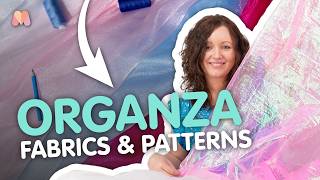 Fabric Masterclass | Organza | Fabric & Patterns Fabric Masterclass Chiffon Fabric Pattern Picks