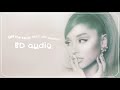 Ariana Grande, The Weeknd - off the table (8D AUDIO)