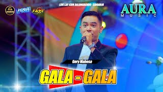 Gala Gala - Gery Mahesa Aura Music Ft Dhehan Jenggot