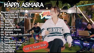 Happy Asmara Full Album terbaru 2022 tanpa iklan