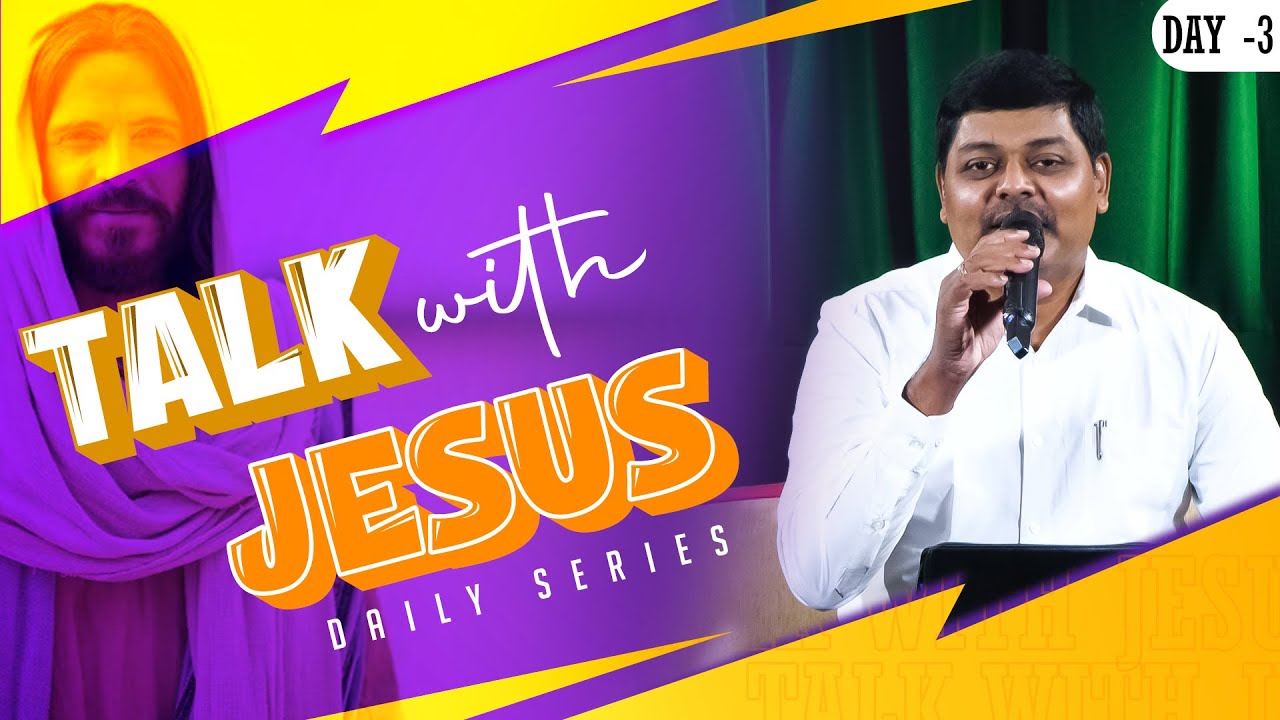 TALK WITH JESUS || DAY - 3 || Dr . Isaac Balasingh