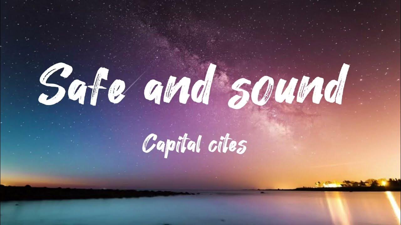 Capital cities Safe and sound (Song Lyrics) YouTube