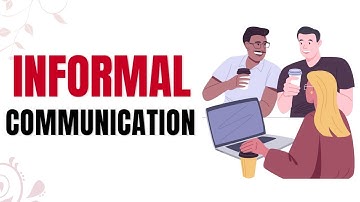What is Informal Communication | Meaning, Examples and Types