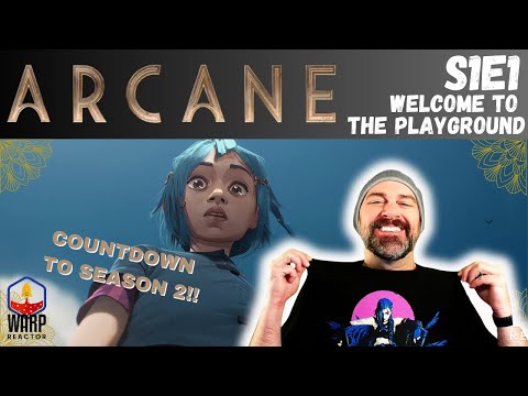 Arcane 1x1 'Welcome to the Playground' - FIRST TIME WATCHING - REACTION - COUNTDOWN to SEASON 2!