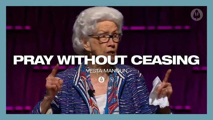 Pray without Ceasing | Vesta Mangun