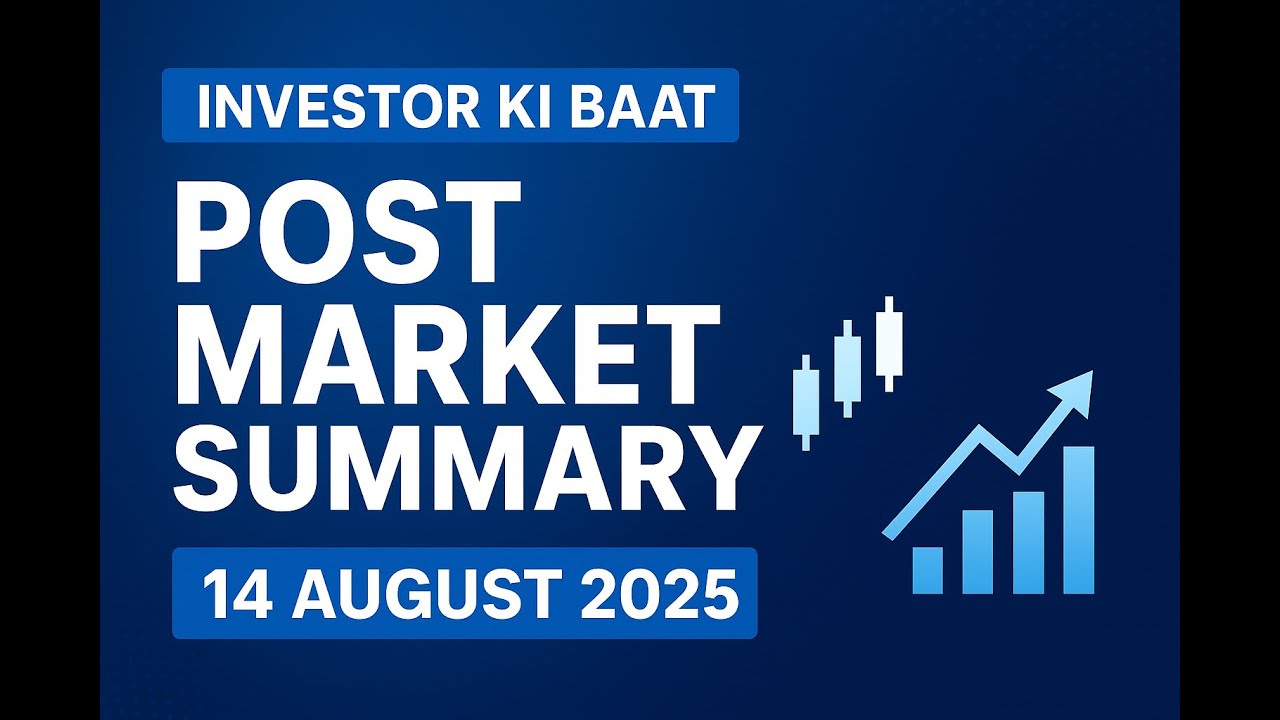 Post Market Summary - 14/08/2025