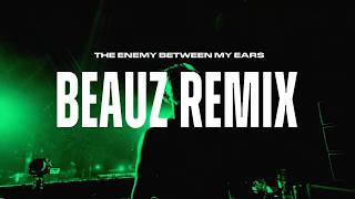 Sons Of Charlie – The Enemy Between My Ears (BEAUZ Remix) [No Mercy]