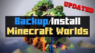 How To Backup And Install Minecraft Worlds / UPDATED / Windows And Mac