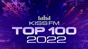 💥 #Radio #Kiss #FM: #Top #100 #The #Best #Tracks #Of #2022 💥