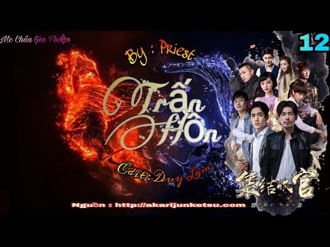 Video Trấn Hồn | Priest ( Tập 12 ) Châu Gia Thiện [ Đam mỹ... - youtube