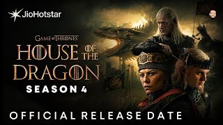 House Of The Dragon Season 4 Release Date | House Of The Dragon Season 4 Trailer | Jiohotstar 