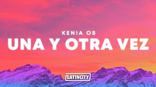 Kenia Os – Una y Otra Vez (Letra)