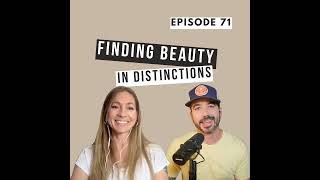 Finding Beauty in Distinctions (with Bethany Cseh) | Ep. 71