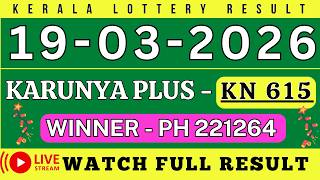 Kerala Karunya Plus Kn-615 Kerala Lottery Result 19.3.26 Live Kerala Lottery Result Today.