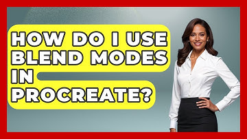 How Do I Use Blend Modes in Procreate? | The Virtual Art Desk News