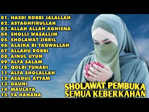 SHOLAWAT PEMBUKA SEMUA KEBERKAHAN | FULL ALBUM - HASBI ROBBI JALALLAH...
