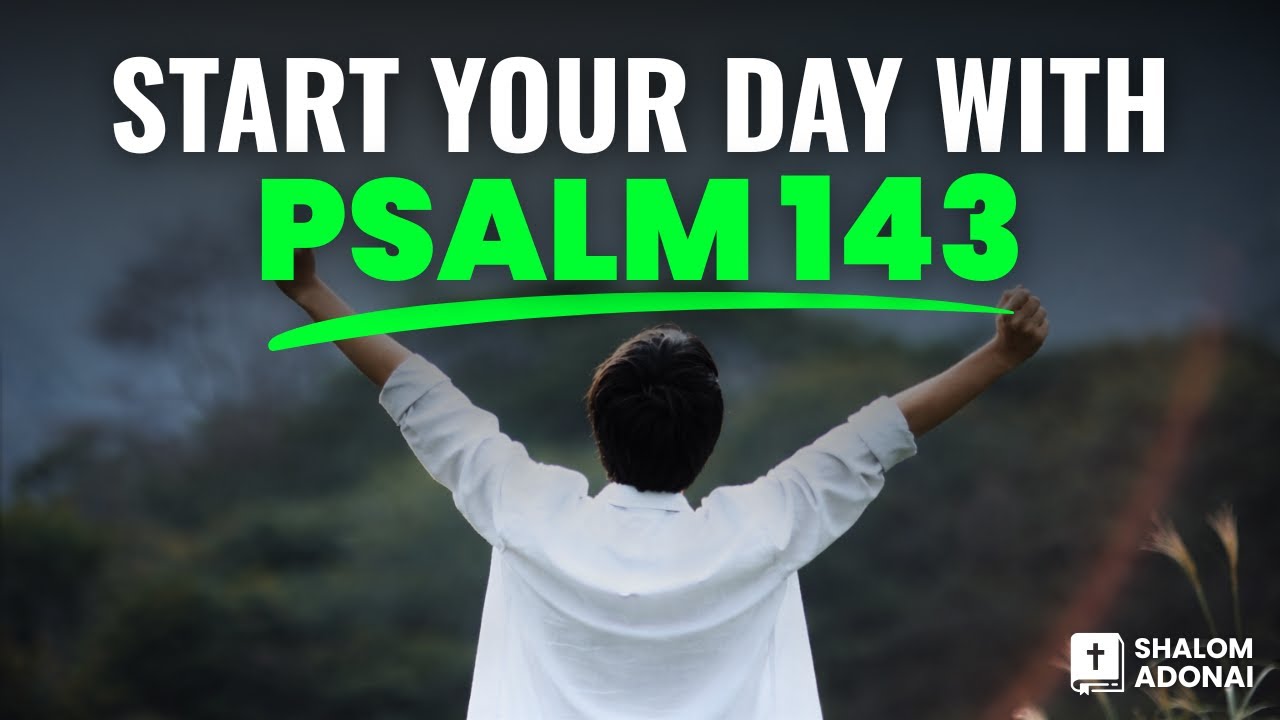 Morning Prayer with Psalm 143 | God, Help Me and Guide Me Today | Devotional