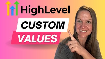 GHL Tutorial: Learn How to Create GoHighLevel Custom Values | GoHighLevel Training for Beginners