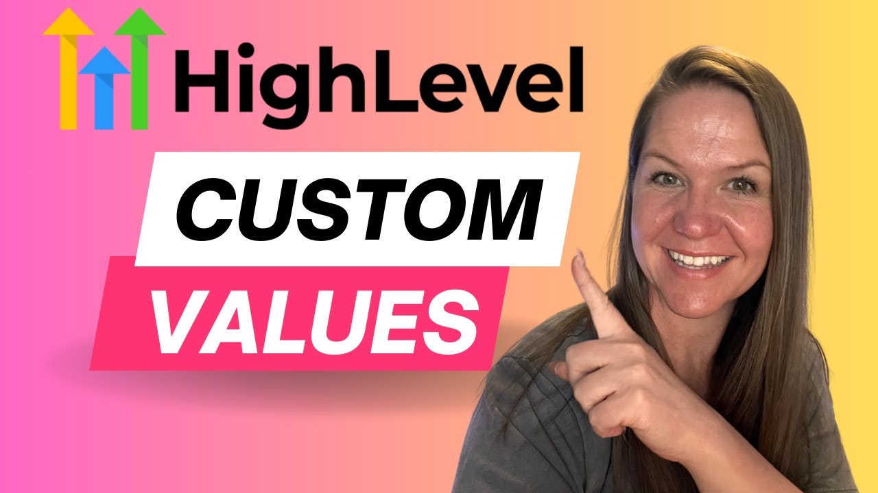 GHL Tutorial: Learn How to Create GoHighLevel Custom Values ...