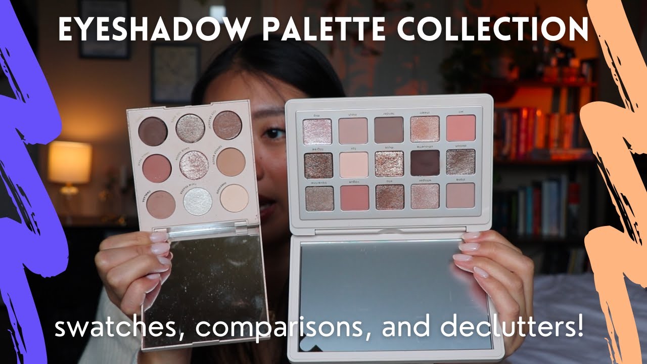 eyeshadow palette collection | swatches, comparisons, and declutters!