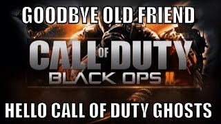 Goodbye Black Ops 2, Hello CoD Ghosts! FINAL THOUGHTS + Will I Return To BO2? Beast Sniping!